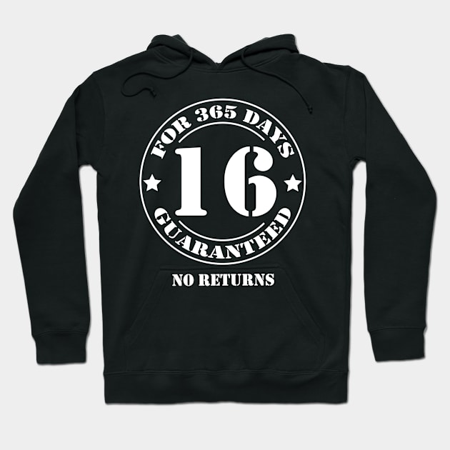 Birthday 16 for 365 Days Guaranteed Hoodie by fumanigdesign